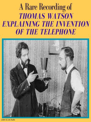 cover image of A Rare Recording of Thomas Watson Explaining the Invention of the Telephone